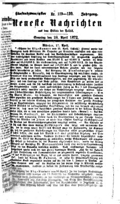 Neueste Nachrichten aus dem Gebiete der Politik (Münchner neueste Nachrichten) Sonntag 28. April 1872