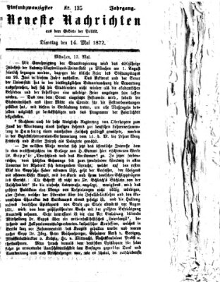 Neueste Nachrichten aus dem Gebiete der Politik (Münchner neueste Nachrichten) Dienstag 14. Mai 1872