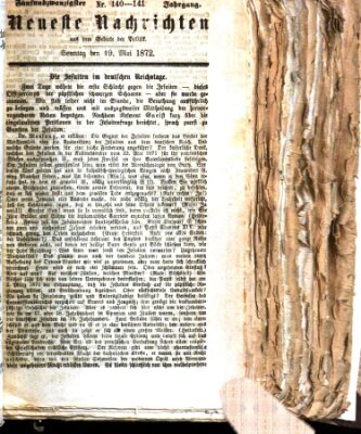 Neueste Nachrichten aus dem Gebiete der Politik (Münchner neueste Nachrichten) Sonntag 19. Mai 1872