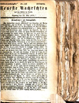 Neueste Nachrichten aus dem Gebiete der Politik (Münchner neueste Nachrichten) Samstag 25. Mai 1872