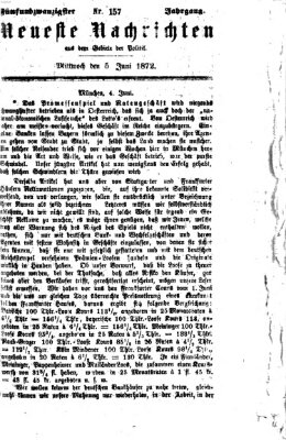 Neueste Nachrichten aus dem Gebiete der Politik (Münchner neueste Nachrichten) Mittwoch 5. Juni 1872