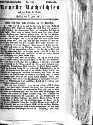 Neueste Nachrichten aus dem Gebiete der Politik (Münchner neueste Nachrichten) Freitag 7. Juni 1872
