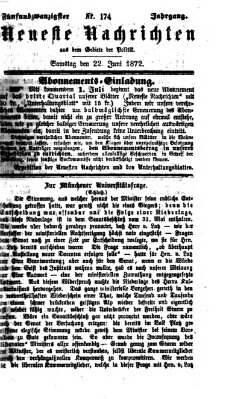 Neueste Nachrichten aus dem Gebiete der Politik (Münchner neueste Nachrichten) Samstag 22. Juni 1872