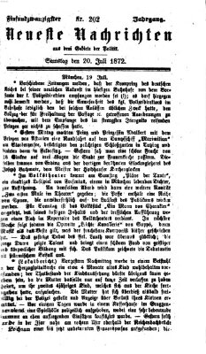 Neueste Nachrichten aus dem Gebiete der Politik (Münchner neueste Nachrichten) Samstag 20. Juli 1872