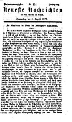 Neueste Nachrichten aus dem Gebiete der Politik (Münchner neueste Nachrichten) Donnerstag 8. August 1872