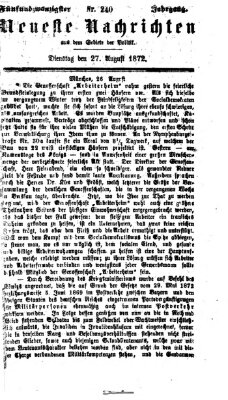 Neueste Nachrichten aus dem Gebiete der Politik (Münchner neueste Nachrichten) Dienstag 27. August 1872