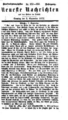 Neueste Nachrichten aus dem Gebiete der Politik (Münchner neueste Nachrichten) Sonntag 8. September 1872