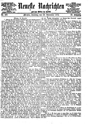 Neueste Nachrichten aus dem Gebiete der Politik (Münchner neueste Nachrichten) Samstag 23. November 1872