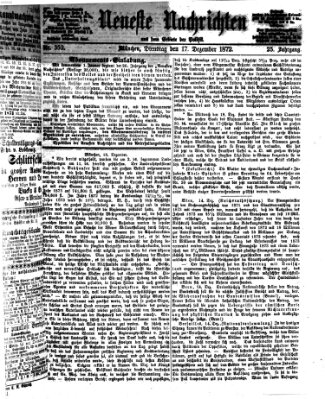 Neueste Nachrichten aus dem Gebiete der Politik (Münchner neueste Nachrichten) Dienstag 17. Dezember 1872