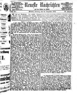 Neueste Nachrichten aus dem Gebiete der Politik (Münchner neueste Nachrichten) Sonntag 22. Dezember 1872