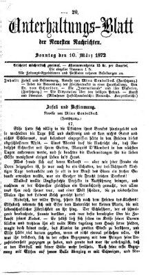 Neueste Nachrichten aus dem Gebiete der Politik. Unterhaltungs-Blatt der Neuesten Nachrichten (Münchner neueste Nachrichten) Sonntag 10. März 1872