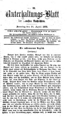 Neueste Nachrichten aus dem Gebiete der Politik. Unterhaltungs-Blatt der Neuesten Nachrichten (Münchner neueste Nachrichten) Sonntag 21. April 1872