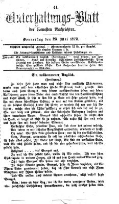 Neueste Nachrichten aus dem Gebiete der Politik. Unterhaltungs-Blatt der Neuesten Nachrichten (Münchner neueste Nachrichten) Donnerstag 23. Mai 1872