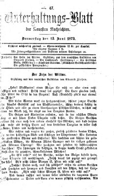 Neueste Nachrichten aus dem Gebiete der Politik. Unterhaltungs-Blatt der Neuesten Nachrichten (Münchner neueste Nachrichten) Donnerstag 13. Juni 1872