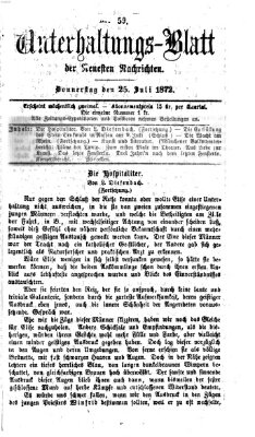 Neueste Nachrichten aus dem Gebiete der Politik. Unterhaltungs-Blatt der Neuesten Nachrichten (Münchner neueste Nachrichten) Donnerstag 25. Juli 1872