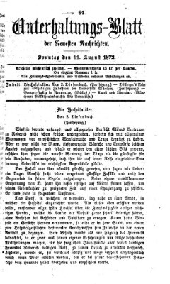 Neueste Nachrichten aus dem Gebiete der Politik. Unterhaltungs-Blatt der Neuesten Nachrichten (Münchner neueste Nachrichten) Sonntag 11. August 1872