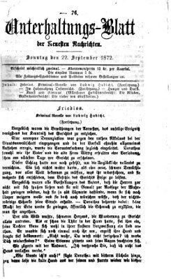 Neueste Nachrichten aus dem Gebiete der Politik. Unterhaltungs-Blatt der Neuesten Nachrichten (Münchner neueste Nachrichten) Sonntag 22. September 1872