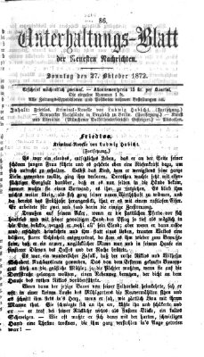 Neueste Nachrichten aus dem Gebiete der Politik. Unterhaltungs-Blatt der Neuesten Nachrichten (Münchner neueste Nachrichten) Sonntag 27. Oktober 1872