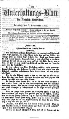 Neueste Nachrichten aus dem Gebiete der Politik. Unterhaltungs-Blatt der Neuesten Nachrichten (Münchner neueste Nachrichten) Sonntag 3. November 1872