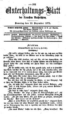 Neueste Nachrichten aus dem Gebiete der Politik. Unterhaltungs-Blatt der Neuesten Nachrichten (Münchner neueste Nachrichten) Sonntag 22. Dezember 1872