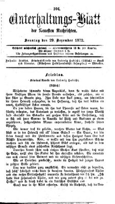 Neueste Nachrichten aus dem Gebiete der Politik. Unterhaltungs-Blatt der Neuesten Nachrichten (Münchner neueste Nachrichten) Sonntag 29. Dezember 1872