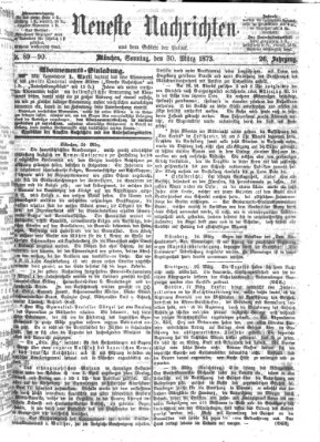 Neueste Nachrichten aus dem Gebiete der Politik (Münchner neueste Nachrichten) Sonntag 30. März 1873