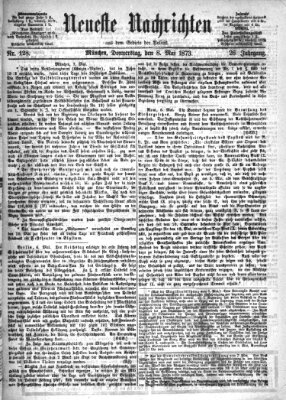 Neueste Nachrichten aus dem Gebiete der Politik (Münchner neueste Nachrichten) Donnerstag 8. Mai 1873