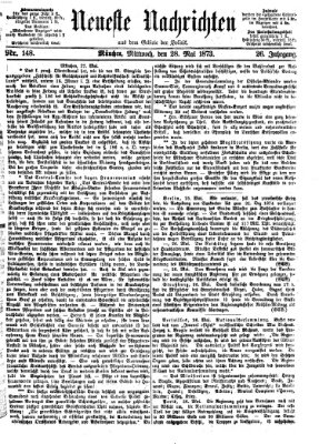 Neueste Nachrichten aus dem Gebiete der Politik (Münchner neueste Nachrichten) Mittwoch 28. Mai 1873