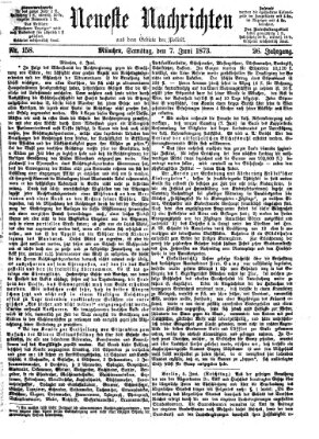 Neueste Nachrichten aus dem Gebiete der Politik (Münchner neueste Nachrichten) Samstag 7. Juni 1873