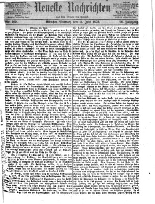 Neueste Nachrichten aus dem Gebiete der Politik (Münchner neueste Nachrichten) Mittwoch 11. Juni 1873