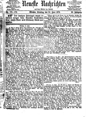 Neueste Nachrichten aus dem Gebiete der Politik (Münchner neueste Nachrichten) Dienstag 24. Juni 1873