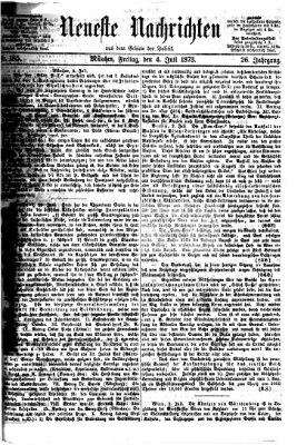 Neueste Nachrichten aus dem Gebiete der Politik (Münchner neueste Nachrichten) Freitag 4. Juli 1873