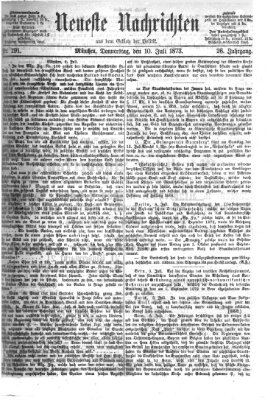 Neueste Nachrichten aus dem Gebiete der Politik (Münchner neueste Nachrichten) Donnerstag 10. Juli 1873