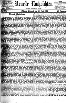 Neueste Nachrichten aus dem Gebiete der Politik (Münchner neueste Nachrichten) Mittwoch 23. Juli 1873