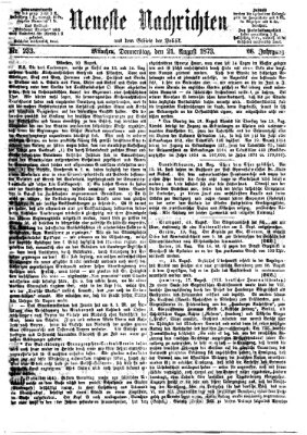 Neueste Nachrichten aus dem Gebiete der Politik (Münchner neueste Nachrichten) Donnerstag 21. August 1873