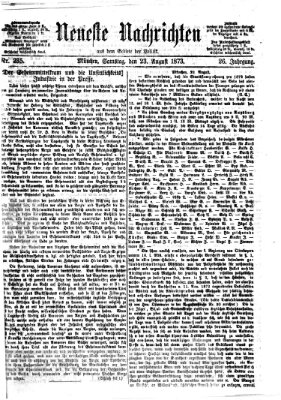 Neueste Nachrichten aus dem Gebiete der Politik (Münchner neueste Nachrichten) Samstag 23. August 1873