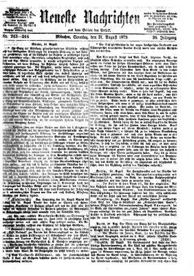 Neueste Nachrichten aus dem Gebiete der Politik (Münchner neueste Nachrichten) Sonntag 31. August 1873