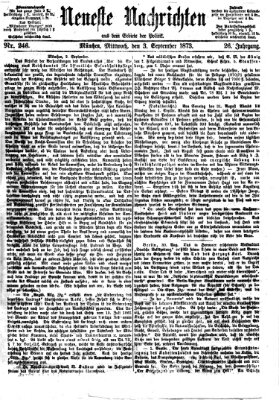 Neueste Nachrichten aus dem Gebiete der Politik (Münchner neueste Nachrichten) Mittwoch 3. September 1873