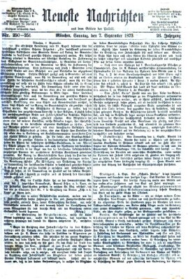 Neueste Nachrichten aus dem Gebiete der Politik (Münchner neueste Nachrichten) Sonntag 7. September 1873