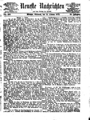 Neueste Nachrichten aus dem Gebiete der Politik (Münchner neueste Nachrichten) Mittwoch 15. Oktober 1873