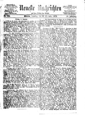 Neueste Nachrichten aus dem Gebiete der Politik (Münchner neueste Nachrichten) Samstag 22. November 1873