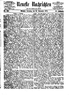 Neueste Nachrichten aus dem Gebiete der Politik (Münchner neueste Nachrichten) Dienstag 25. November 1873