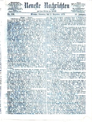 Neueste Nachrichten aus dem Gebiete der Politik (Münchner neueste Nachrichten) Dienstag 2. Dezember 1873