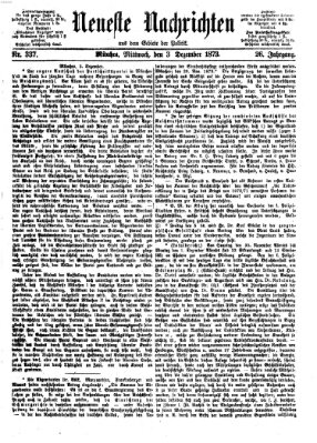 Neueste Nachrichten aus dem Gebiete der Politik (Münchner neueste Nachrichten) Mittwoch 3. Dezember 1873