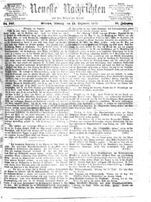 Neueste Nachrichten aus dem Gebiete der Politik (Münchner neueste Nachrichten) Montag 15. Dezember 1873