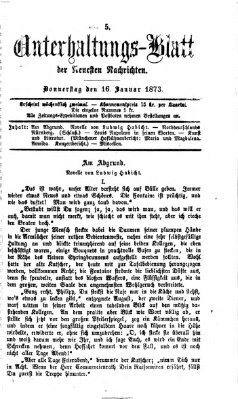 Neueste Nachrichten aus dem Gebiete der Politik. Unterhaltungs-Blatt der Neuesten Nachrichten (Münchner neueste Nachrichten) Donnerstag 16. Januar 1873