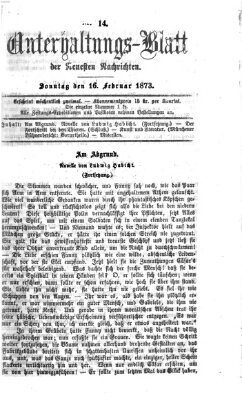 Neueste Nachrichten aus dem Gebiete der Politik. Unterhaltungs-Blatt der Neuesten Nachrichten (Münchner neueste Nachrichten) Sonntag 16. Februar 1873