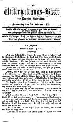 Neueste Nachrichten aus dem Gebiete der Politik. Unterhaltungs-Blatt der Neuesten Nachrichten (Münchner neueste Nachrichten) Donnerstag 20. Februar 1873