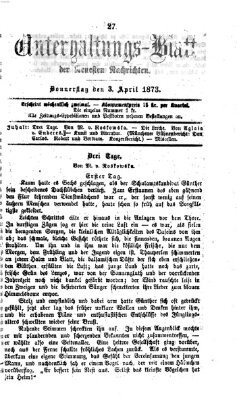 Neueste Nachrichten aus dem Gebiete der Politik. Unterhaltungs-Blatt der Neuesten Nachrichten (Münchner neueste Nachrichten) Donnerstag 3. April 1873