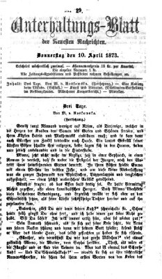 Neueste Nachrichten aus dem Gebiete der Politik. Unterhaltungs-Blatt der Neuesten Nachrichten (Münchner neueste Nachrichten) Donnerstag 10. April 1873